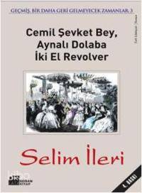 Cemil Şevket Bey, Aynalı Dolaba İki El Revolver