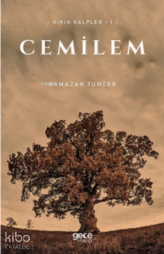 Cemilem;Kırık Kalpler - 1 | Ramazan Tuncer | Gece Kitaplığı Yayınları