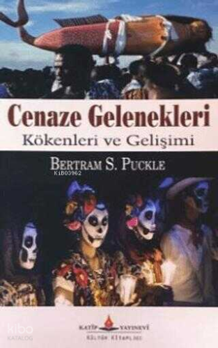 Cenaze Gelenekleri;Kökenleri ve Gelişimi