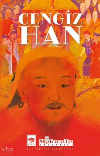 Cengiz Han | M. Turhan Tan | Ötüken Neşriyat