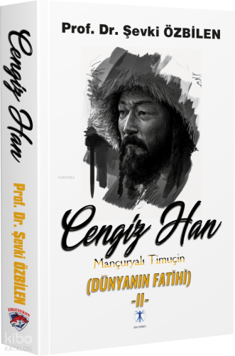 Cengiz Tan Mançuryalı Timuçin (Dünyanın Fatihi)