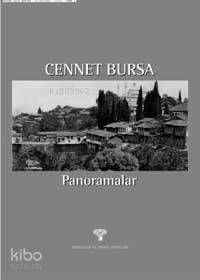 Cennet Bursa; Panoramalar