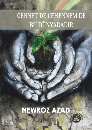 Cennet De Cehennem De Bu Dünyadadır