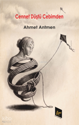 Cennet Düştü Cebimden | Ahmet Antmen | Kayıp Kitaplar Yayınları