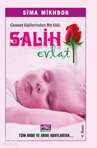 Cennet Güllerinden Bir Gül Salih Evlat