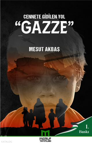 Cennete Gidilen Yol ''Gazze''