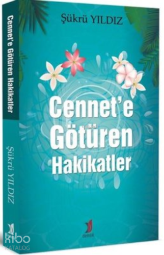 Cennet'e Götüren Hakikatler