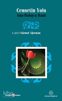 Cennetin Yolu; Ana-babaya İtaat