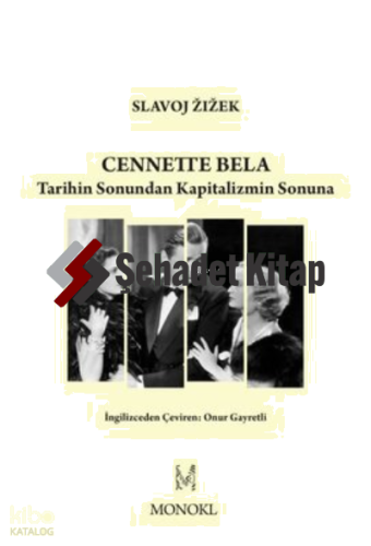 Cennette Bela - Tarihin Sonundan Kapitalizmin Sonuna