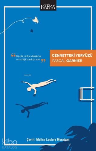 Cennetteki Yeryüzü | Pascal Garnier | Kafka Yayınevi