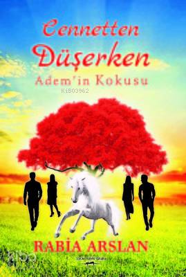 Cennetten Düşerken Adem'in Kokusu