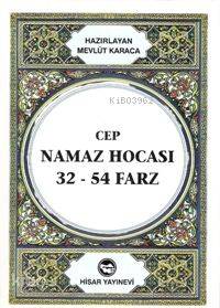 Cep Namaz Hocası 32-54 Farz | Mevlüt Karaca | Hisar Yayınevi