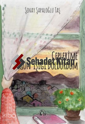 Ceplerime Gün Işığı Doldurdum