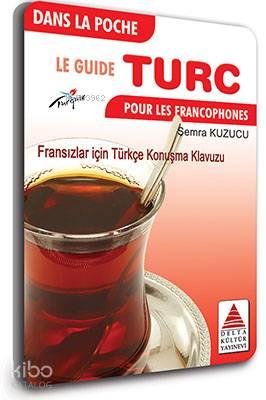 Cepte Fransızlar için Türkçe Konuşma Kılavuzu