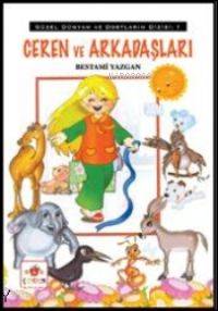 Ceren ve Arkadaşları | Bestami Yazgan | Nar Yayınları