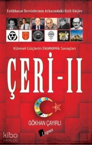 Çeri - 2; İstihbarat Servislerinin Arkasındaki Gizli Güçler | Gökhan Ç