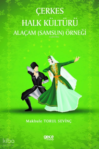 Çerkes Halk Kültürü Alaçam (Samsun) Örneği