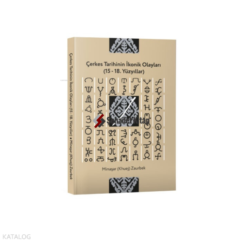 Çerkes Tarihinin İkonik Olayları (15-18. Yüzyıllar)