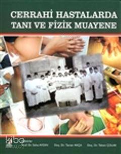 Cerrahi Hastalarda Tanı ve Fizik Muayene | Süha Aydın | Nobel Kitabevi