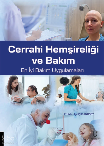 Cerrahi Hemşireliği ve Bakım ;En İyi Bakım Uygulamaları