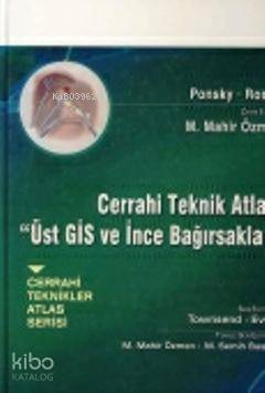 Cerrahi Teknik Atlası Üst Gis ve İnce Bağırsaklar