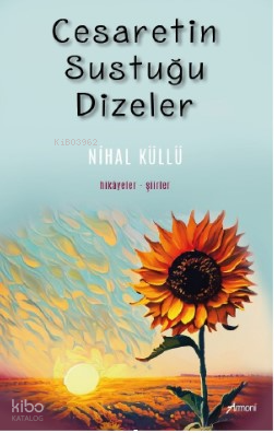 Cesaretin Sustuğu Dizeler