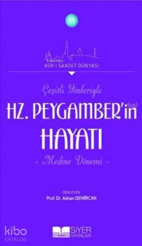 Çeşitli Yönleriyle Hz.Peygamber'in (Sav) Hayatı; Medine Dönemi | Adnan