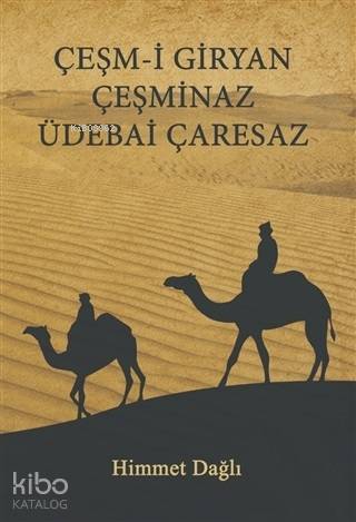 Çeşm-i Giryan Çeşminaz Üdebai Çaresaz