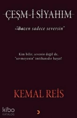 Çeşm-i Siyahım; Bazen Sadece Seversin
