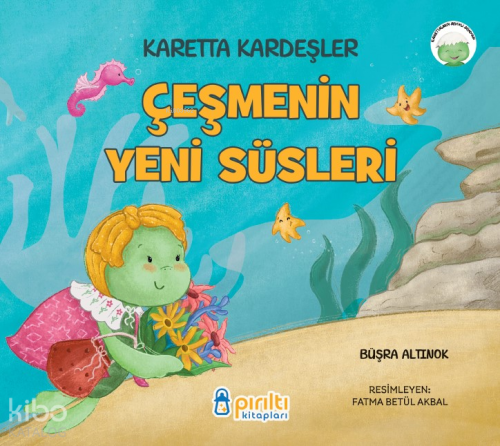 Çeşmenin Yeni Süsleri;Karetta Kardeşler | Büşra Altınok | Pırıltı Kita