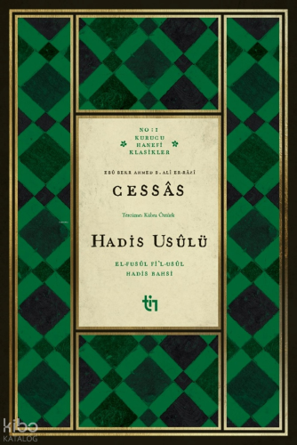 Cessas - Hadis Usûlü ;El-Fusûl Fi’l-Usûl | Ebû Bekr Ahmed b. Alî er-Râ
