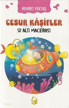 Cesur Kaşifler 1-Su Altı Macerası (8+Yaş)