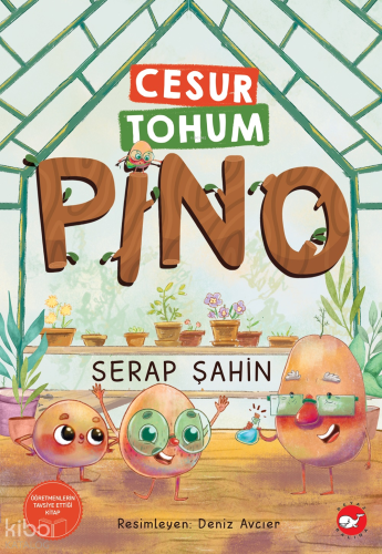 Cesur Tohum Pino | Serap Şahin | Beyaz Balina Yayınları