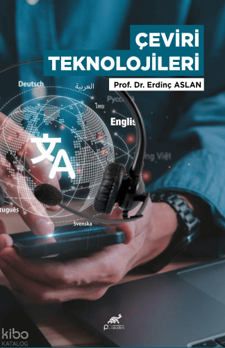 Çeviri Teknolojileri | Erdinç Aslan | Paradigma Akademi Yayınları