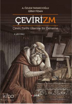 Çevirizm; Çeviri Tarihi Üzerine Bir Deneme