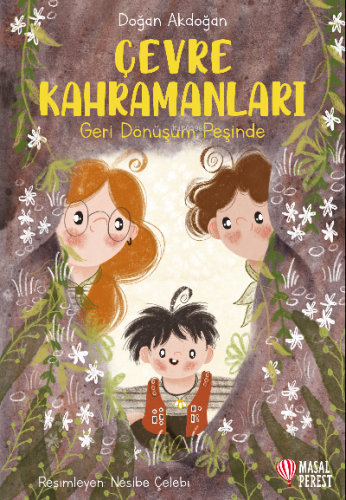 Çevre Kahramanları; Geri Dönüşüm Peşinde