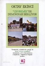 Çevremizde Demokrasi Bekliyor | Oktay Ekinci | E Yayınları