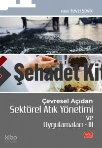 Çevresel Açıdan Sektörel Atık Yönetimi ve Uygulamaları III