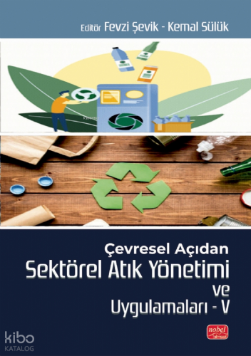Çevresel Açıdan Sektörel Atık Yönetimi ve Uygulamaları V