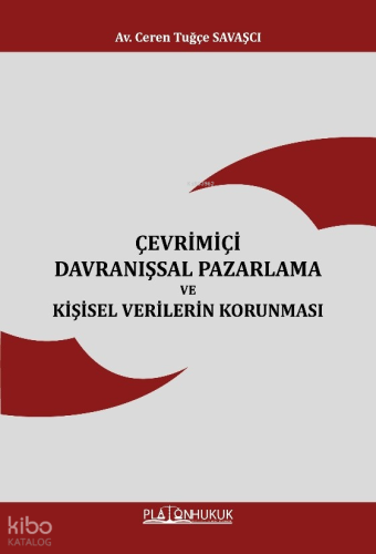 Çevrimiçi Davranışsal Pazarlama Ve Kişisel Verilerin Korunması