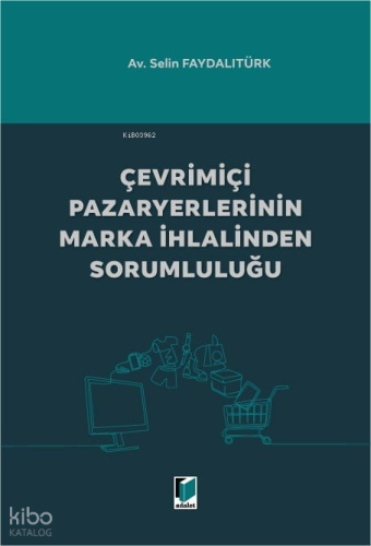 Çevrimiçi Pazaryerlerinin Marka İhlalinden Sorumluluğu