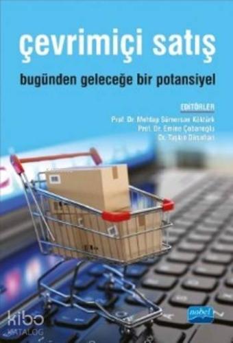 Çevrimiçi Satış; Bugünden Geleceğe Bir Potansiyel