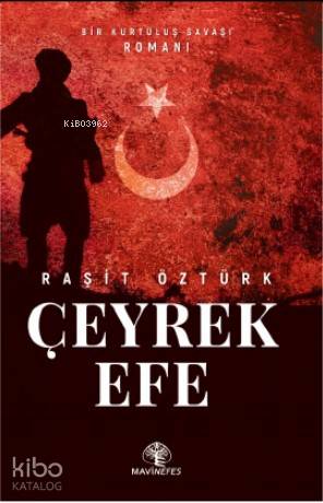 Çeyrek Efe | Raşit Öztürk | Mavi Nefes Yayınları