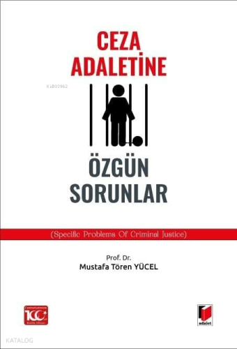 Ceza Adaletine Özgün Sorunlar (Specific Problems of Crimınal Justice)