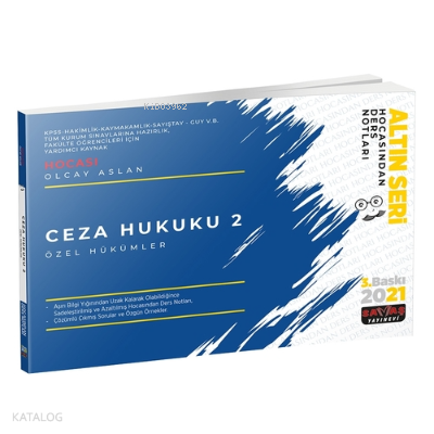 Ceza Hukuku 2 Özel Hükümler Hocasından Ders Notları - 2021
