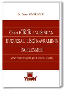 Ceza Hukuku Açısından Hukuksal İlişki Kavramının İncelenmesi