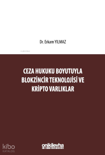 Ceza Hukuku Boyutuyla Blokzincir Teknolojisi ve Kripto Varlıklar
