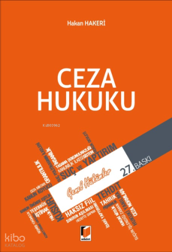 Ceza Hukuku Genel Hükümler | Hakan Hakeri | Adalet Yayınevi