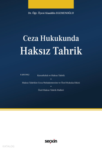 Ceza Hukukunda Haksız Tahrik | Alaaddin Egemenoğlu | Seçkin Yayıncılık