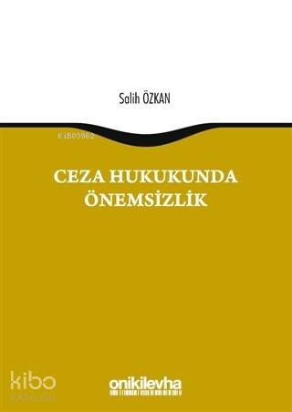 Ceza Hukukunda Önemsizlik